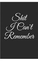 Shit I Can't Remember