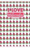 I LOVE WATERMELON Notebook