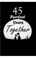 45 Purrfect years Together: Celebrate Blanc Writing Journal Lined For valentines day gifts, Commitment day To Write In Gift For Kitten cat Lovers & Couples: 120 pages - 6 x 9 i