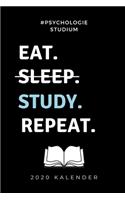 #psychologie Studium Eat. Sleep. Study. Repeat 2020 Kalender: A5 ERFOLGSJOURNAL 2020 für Psychologie Studenten - zukünftige Psychologen - zum Studienstart - Erstes Semester - Abitur - witzige Geschenkidee - Zie