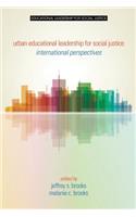 Urban Educational Leadership for Social Justice