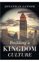 Building a Kingdom Culture