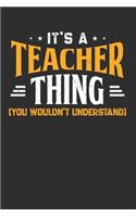 It's A Teacher Thing You Wouldn't Understand