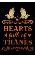 Thankful hearts full of thanks: Thanksgiving Gratitude Journal for More Mindfulness, Happiness and Productivity The Perfect Gift for women, men & kids To Cultivate An Attitude Of G