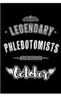 Legendary Phlebotomists are born in October