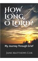 How Long, O Lord?