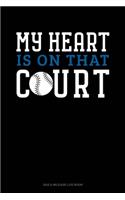 My Heart Is On That Court