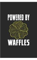 Powered By Waffles: Line Journal, Diary Or Notebook For Waffles Lover. 110 Story Paper Pages. 6 in x 9 in Cover.