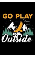 Go play outside