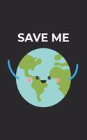 Save Me: Lined Paper Notebook 6x9 inches with 120 pages