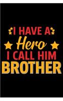 I Have A Hero I Call Him Brother