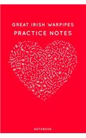 Great Irish warpipes Practice Notes: Red Heart Shaped Musical Notes Dancing Notebook for Serious Dance Lovers - 6"x9" 100 Pages Journal(206 Instrument Book)