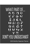 What Part Of...Don't You Understand? 2020 Monthly Organizer Planner: Ballroom Dancing Footsteps Design 2020 Journal With Calendar, ToDo List, Goals and Events Tracker, Gift For Dance Teachers, Students and Those Who L