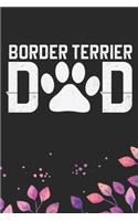 Border Terrier Dad: Cool Border Terrier Dog Journal Notebook - Border Terrier Puppy Lover Gifts - Funny Border Terrier Dog Notebook - Border Terrier Owner Gifts - Borde