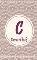 Initials Letter "C" Password Book: Lovely Password keeper, Best way to Track Website, Username, Password and easily Tabbed in Alphabetical Order -Special Password Journal with the Let