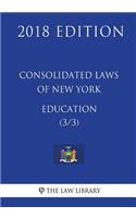 Consolidated Laws of New York - Education (3/3) (2018 Edition)