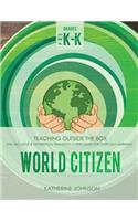 World Citizen: Grades Pre K-K: Fun, inclusive & experiential transition curriculum for everyday learning