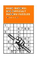 Hard Sudoku: 300 Difficult Sudoku Puzzles: Volume III