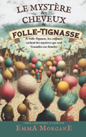 Le mystère des cheveux de Folle-Tignasse