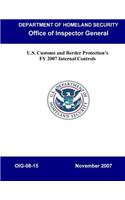 U.S. Customs and Border Protection's Fy 2007 Internal Controls, Oig-08-15