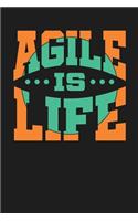 Agile is Life: Dark Gray, Orange & Green Design, Blank College Ruled Line Paper Journal Notebook for Project Managers and Their Families. (Agile and Scrum 6 x 9 in