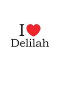 I Love Delilah: Lined Journal for Jotting Love Notes