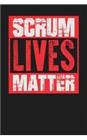 Scrum Lives Matter: Dark Gray, White & Red Design, Blank College Ruled Line Paper Journal Notebook for Project Managers and Their Families. (Agile and Scrum 6 x 9 inch 