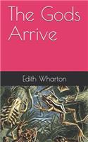 The Gods Arrive