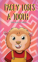 Pacey Loses A Tooth: Pacey The Potto Loses A Tooth(Pacey the Potto)