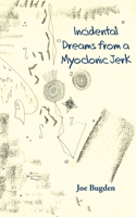 Incidental Dreams from a Myoclonic Jerk