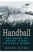 Handball: Story of Wales' First National Sport