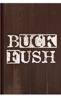 Buck Fush Journal Notebook