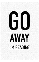 Go Away I'm Reading
