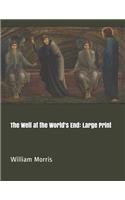 The Well at the World's End: Large Print