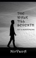 The Walk Till Seventh