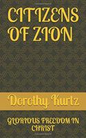 Citizens of Zion: Glorious Freedom in Christ