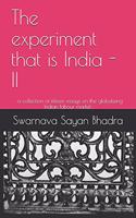 The Experiment That Is India - II: - A Collection of Fifteen Essays on the Globalizing Indian Labour Market.(2 Experiment That Is India.)