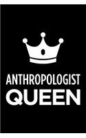 Anthropologist Queen: Blank Lined Office Humor Themed Journal and Notebook to Write In: With a Practical and Versatile Wide Rule Interior