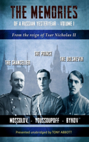 Memoirs of a Russian Yesteryear - Volume I
