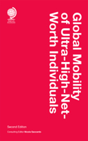 Global Mobility of Ultra-High-Net-Worth Individuals, Second edition