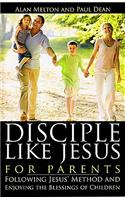 Disciple Like Jesus for Parents