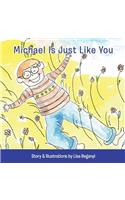 Michael Is Just Like You