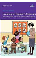 100+ Fun Ideas for a Creating a Happier Classroom