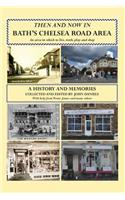 Then and Now in Bath's Chelsea Road Area
