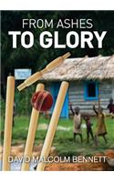 From Ashes to Glory