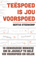 Teëspoed is jou voorspoed