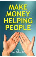 Make Money Helping People