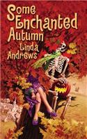 Some Enchanted Autumn