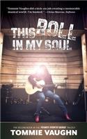 This Roll in My Soul: (English)