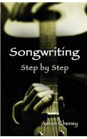 Songwriting Step by Step